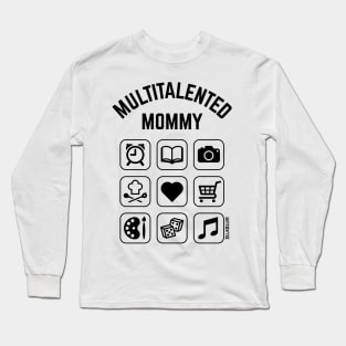 Multitalented Mommy (9 Icons) Long Sleeve T-Shirt